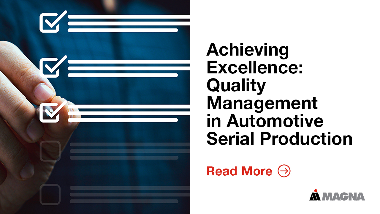 Magna quality management in automotive serial production for manufacturing excellence